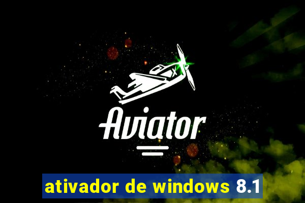 ativador de windows 8.1